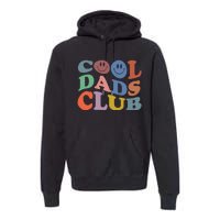 Groovy Retro Cool Dads Club Smile Face Father's Day Premium Hoodie