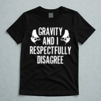 Gravity Rock Climbing Bouldering Climber Climb Mountain Funny Gift T-Shirt