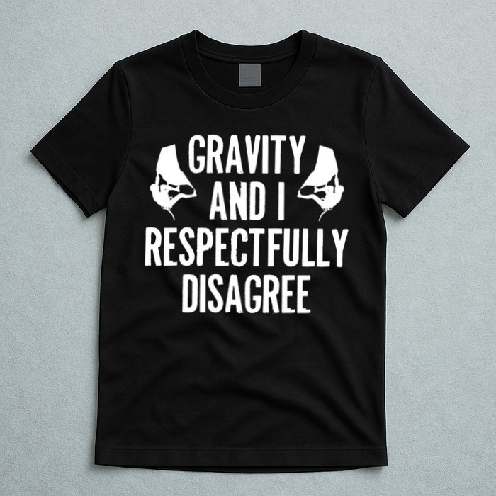 Gravity Rock Climbing Bouldering Climber Climb Mountain Funny Gift T-Shirt