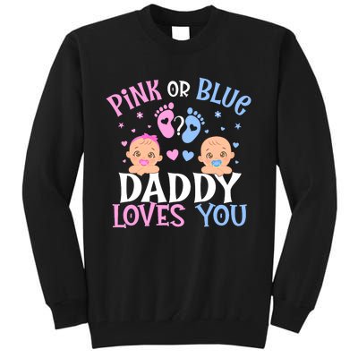 Gender Reveal Daddy Dad Loves You Tall Sweatshirt