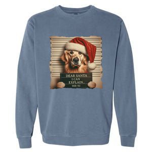 Golden Retriever Dogs Christmas Dear Santa I Can Explain Gift Garment-Dyed Sweatshirt