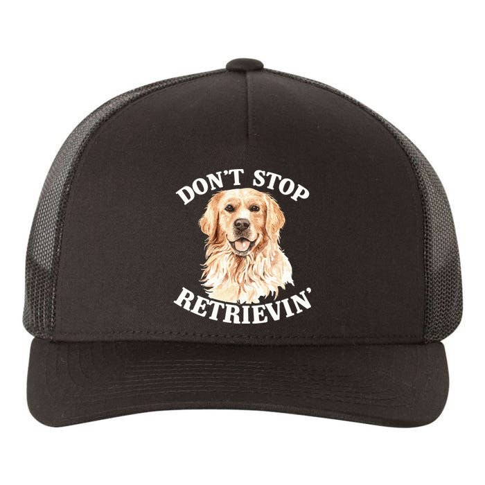 Golden Retriever Dog Golden Retriever DonT Stop Retrieving Yupoong Adult 5-Panel Trucker Hat