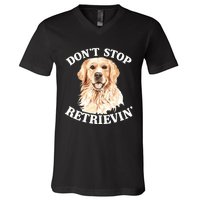 Golden Retriever Dog Golden Retriever DonT Stop Retrieving V-Neck T-Shirt