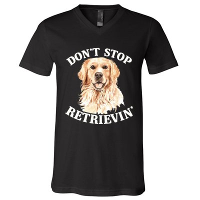 Golden Retriever Dog Golden Retriever DonT Stop Retrieving V-Neck T-Shirt