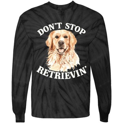 Golden Retriever Dog Golden Retriever DonT Stop Retrieving Tie-Dye Long Sleeve Shirt