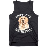 Golden Retriever Dog Golden Retriever DonT Stop Retrieving Tank Top