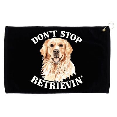 Golden Retriever Dog Golden Retriever DonT Stop Retrieving Grommeted Golf Towel