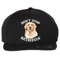 Golden Retriever Dog Golden Retriever DonT Stop Retrieving Wool Snapback Cap