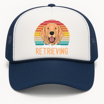 Golden Retriever Dont Stop Retrieving Gift Trucker Hat