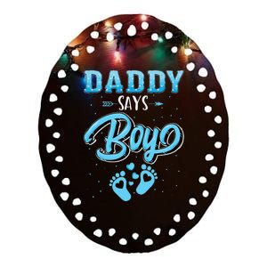 Gender reveal Daddy says baby matching family set Ceramic Oval Ornament