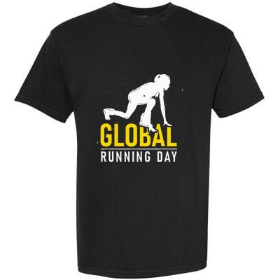 Global Running Day Gift For Runner Workout & Run Friends Garment-Dyed Heavyweight T-Shirt