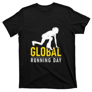 Global Running Day Gift For Runner Workout & Run Friends T-Shirt