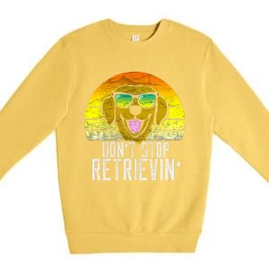 Golden Retriever DonT Stop Retrievin Distressed Premium Crewneck Sweatshirt