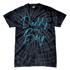 Gender reveal daddy says matching family baby party Tie-Dye T-Shirt