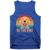 Golden Retriever Dont Stop Retrieving Gift Tank Top