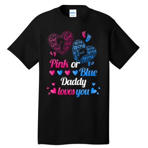 Gender Reveal Daddy Loves You Tall T-Shirt