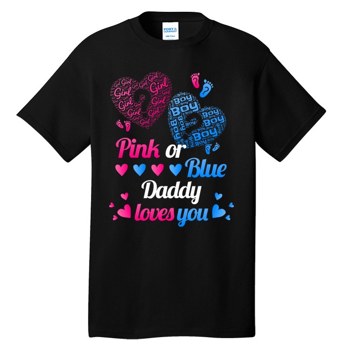 Gender Reveal Daddy Loves You Tall T-Shirt