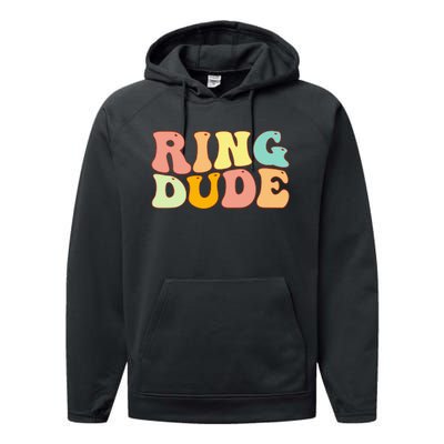 Groovy Ring Dude Funny Bridal Shower For Ring Wedding Bearer Performance Fleece Hoodie