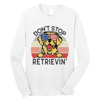 Golden Retriever Dog Dont Stop Retrievin Long Sleeve Shirt