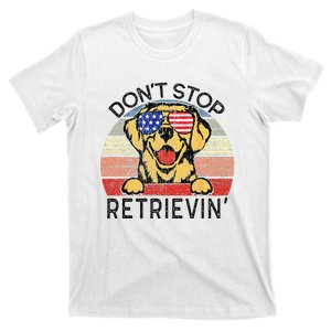 Golden Retriever Dog Dont Stop Retrievin T-Shirt