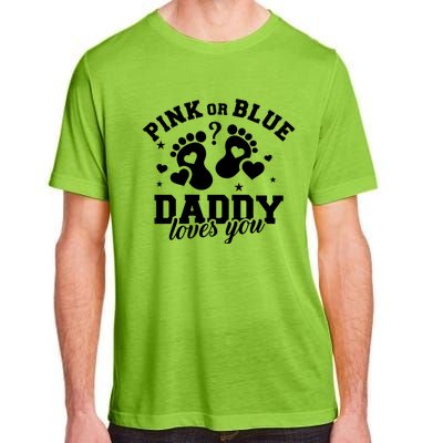 Gender Reveal Daddy Dad Pink Or Blue Daddy Loves You Adult ChromaSoft Performance T-Shirt