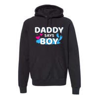 Gender reveal daddy says matching family baby party Premium Hoodie