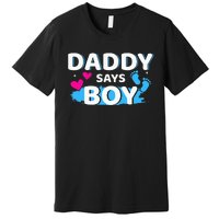 Gender reveal daddy says matching family baby party Premium T-Shirt