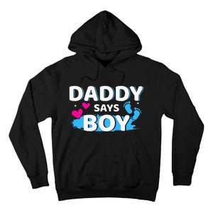 Gender reveal daddy says matching family baby party Tall Hoodie