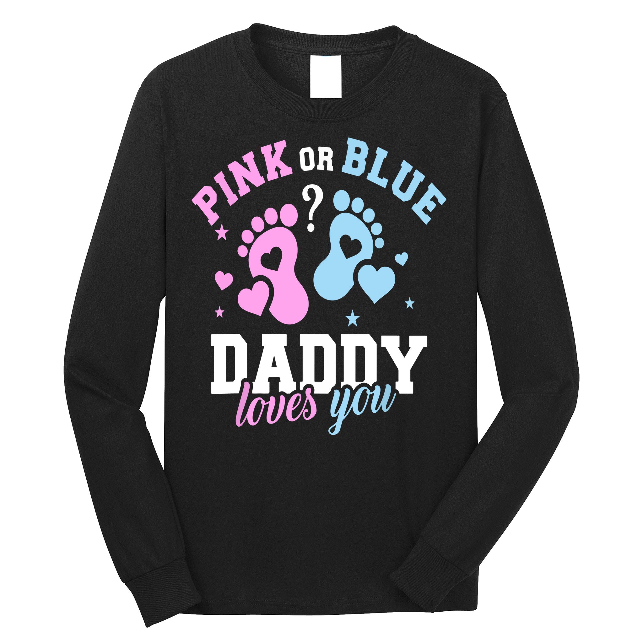 Gender Reveal Daddy Dad Long Sleeve Shirt