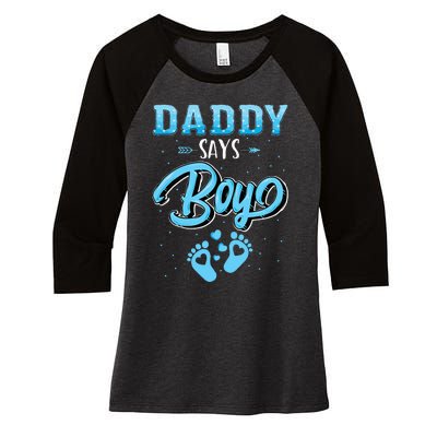 Gender Reveal Daddy Says Boy Baby Matching Family Set Women's Tri-Blend 3/4-Sleeve Raglan Shirt