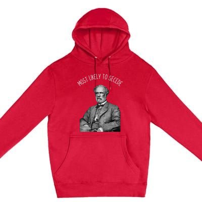 General Robert E. Lee Most Likely To Secede Premium Pullover Hoodie