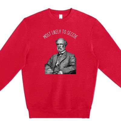 General Robert E. Lee Most Likely To Secede Premium Crewneck Sweatshirt