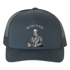 General Robert E. Lee Most Likely To Secede Yupoong Adult 5-Panel Trucker Hat