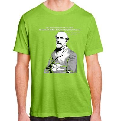 General Robert E Lee Quote Adult ChromaSoft Performance T-Shirt