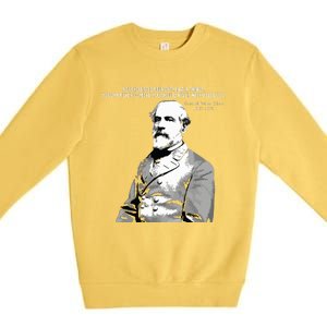 General Robert E Lee Quote Premium Crewneck Sweatshirt