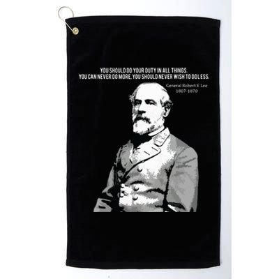 General Robert E Lee Quote Platinum Collection Golf Towel