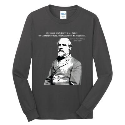 General Robert E Lee Quote Tall Long Sleeve T-Shirt