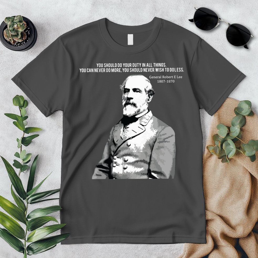 General Robert E Lee Quote Premium T-Shirt