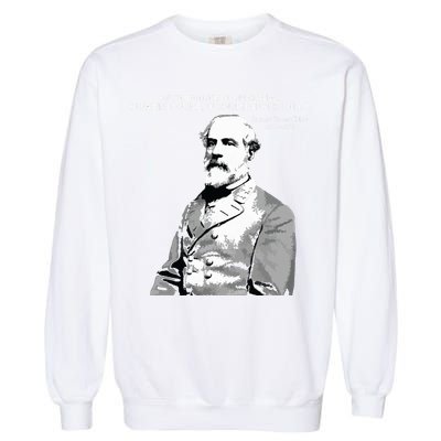 General Robert E Lee Quote Garment-Dyed Sweatshirt