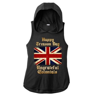 Great Britain Happy Treason Day Ungrateful Colonials Ladies PosiCharge Tri-Blend Wicking Draft Hoodie Tank