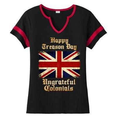 Great Britain Happy Treason Day Ungrateful Colonials Ladies Halftime Notch Neck Tee