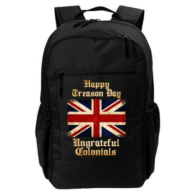 Great Britain Happy Treason Day Ungrateful Colonials Backpack