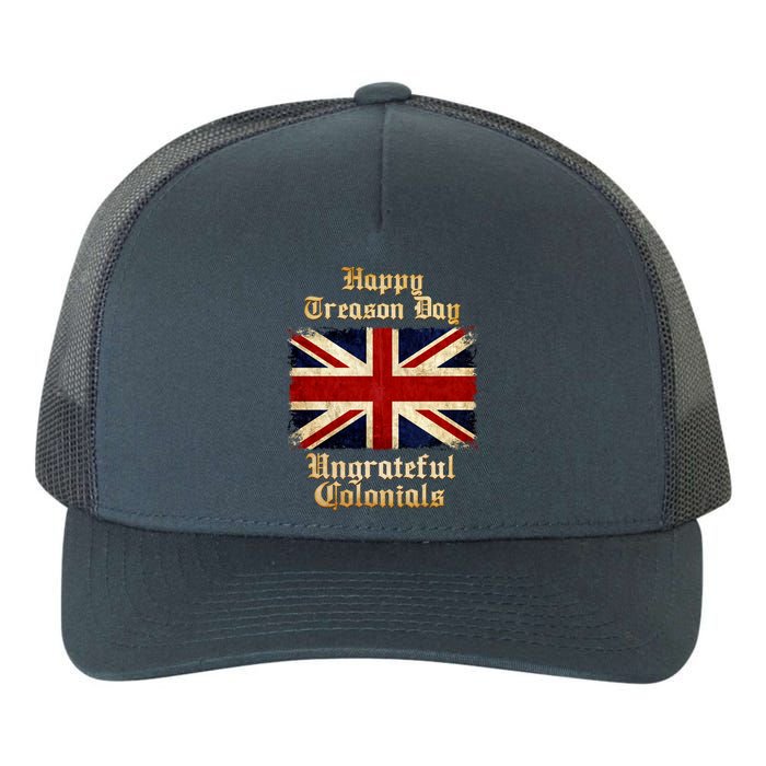 Great Britain Happy Treason Day Ungrateful Colonials Yupoong Adult 5-Panel Trucker Hat