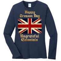 Great Britain Happy Treason Day Ungrateful Colonials Ladies Long Sleeve Shirt