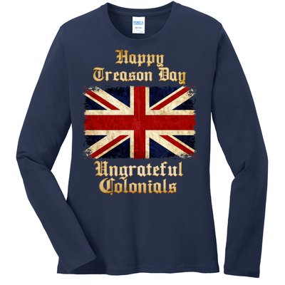 Great Britain Happy Treason Day Ungrateful Colonials Ladies Long Sleeve Shirt