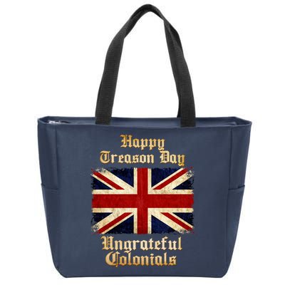 Great Britain Happy Treason Day Ungrateful Colonials Zip Tote Bag