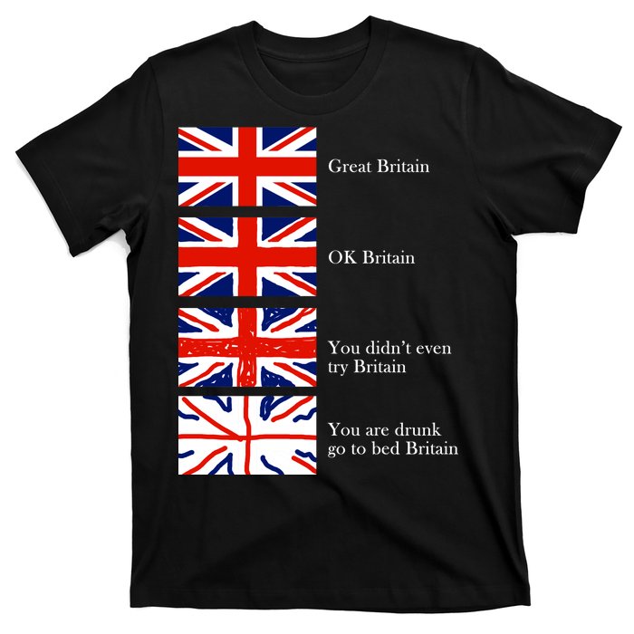 Great Britain OK Britain Funny Sarcastic T-Shirt