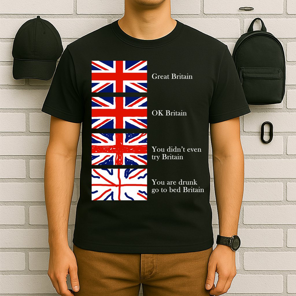 Great Britain OK Britain Funny Sarcastic T-Shirt