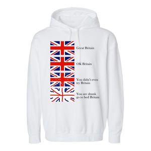 Great Britain OK Britain Funny Sarcastic Garment-Dyed Fleece Hoodie