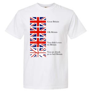 Great Britain OK Britain Funny Sarcastic Garment-Dyed Heavyweight T-Shirt